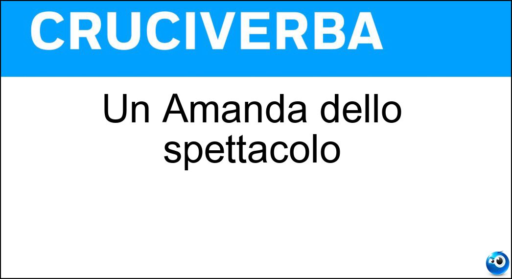 Un Amanda dello spettacolo Soluzione Un Amanda dello spettacolo - Lear