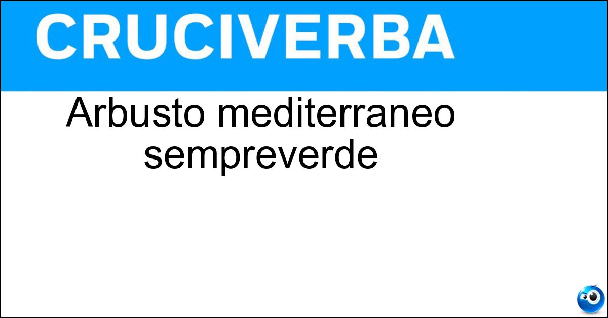 Arbusto mediterraneo sempreverde Soluzione Arbusto mediterraneo sempreverde - Lentisco