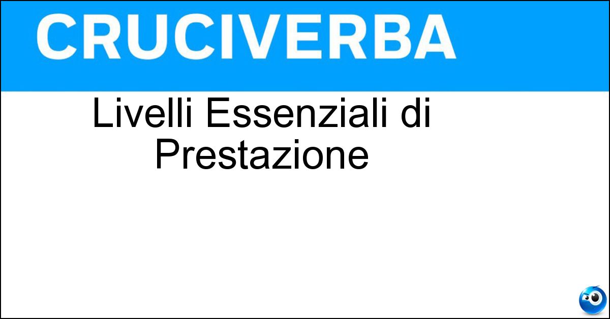 Livelli Essenziali di Prestazione Soluzione Livelli Essenziali di Prestazione - Lep