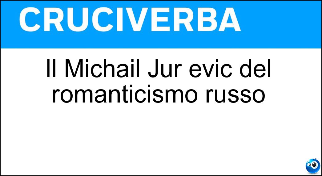 Il Michail Jur evic del romanticismo russo Soluzione Il Michail Jur evic del romanticismo russo - Lermontov