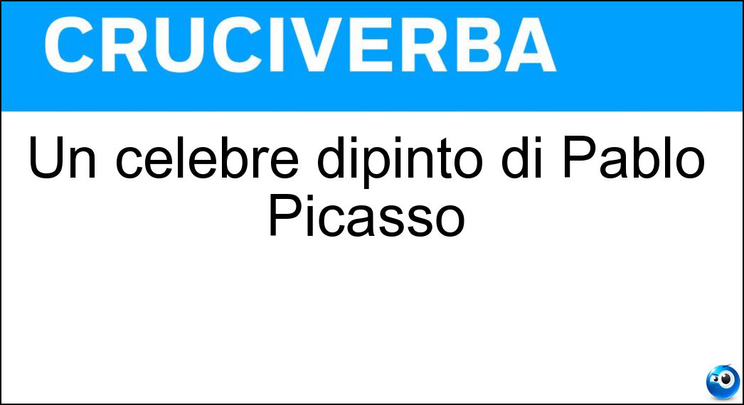 Un celebre dipinto di Pablo Picasso Soluzione Cruciverba: Un celebre dipinto di Pablo Picasso - Risposta Les Demoiselles D Avignon