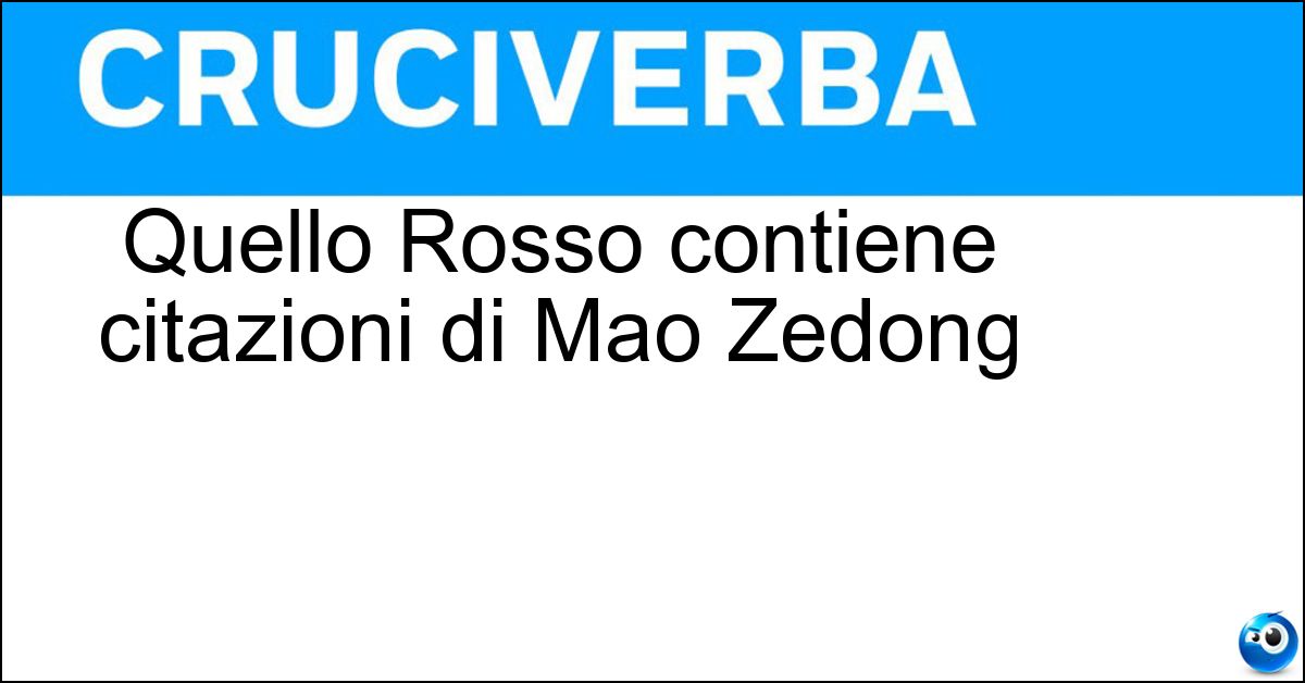 Quello Rosso contiene citazioni di Mao Zedong Soluzione Quello Rosso contiene citazioni di Mao Zedong - Libretto