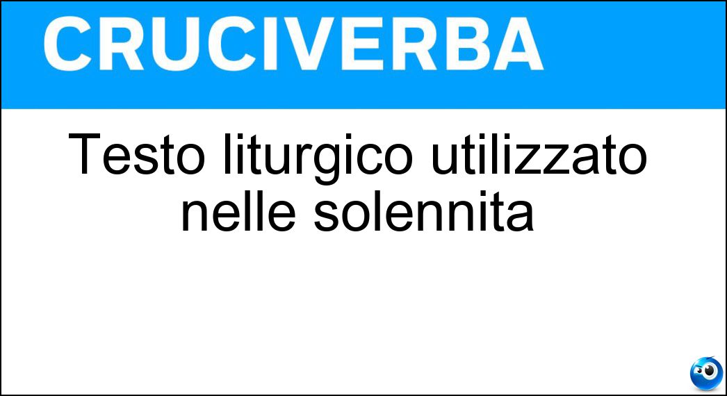 Testo liturgico utilizzato nelle solennità