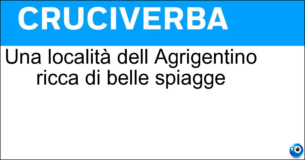 Soluzione Una località dell Agrigentino ricca di belle spiagge - Licata