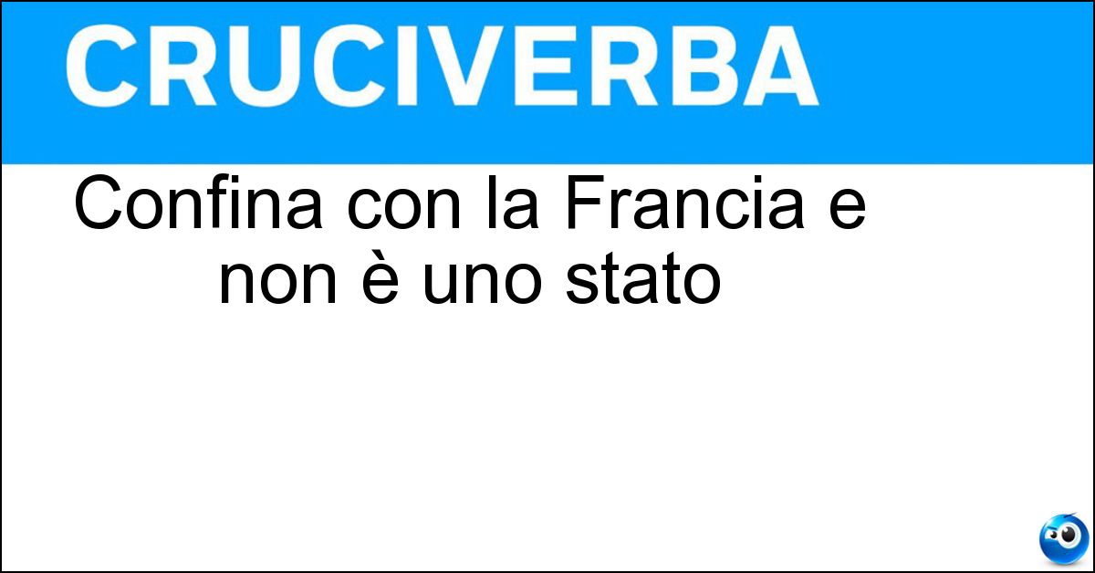 Soluzione Confina con la Francia e non è uno stato - Liguria