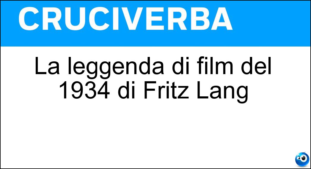 La leggenda di film del 1934 di Fritz Lang Soluzione Cruciverba: La leggenda di film del 1934 di Fritz Lang - Risposta Liliom