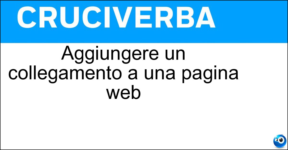 Soluzione Aggiungere un collegamento a una pagina web - Linkare