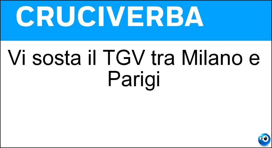 Vi sosta il TGV tra Milano e Parigi