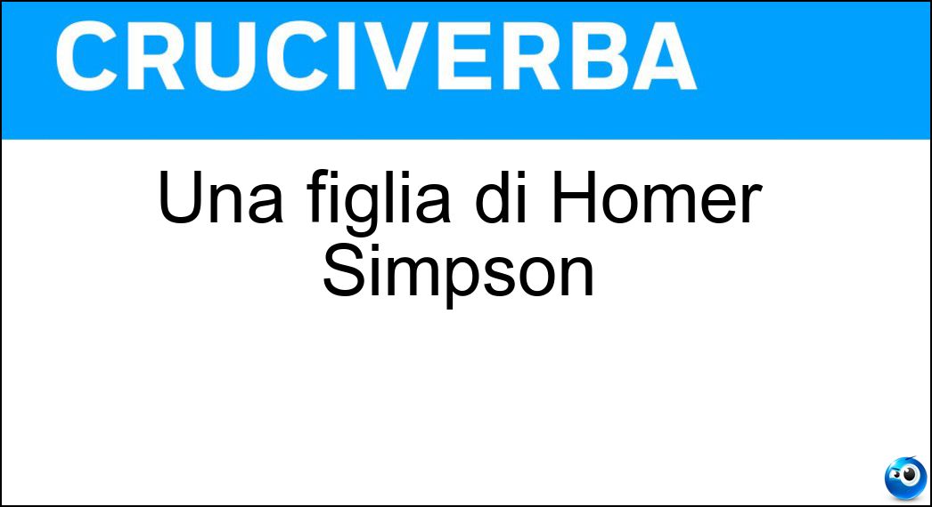 Una figlia di Homer Simpson Soluzione Cruciverba: Una figlia di Homer Simpson - Risposta Lisa