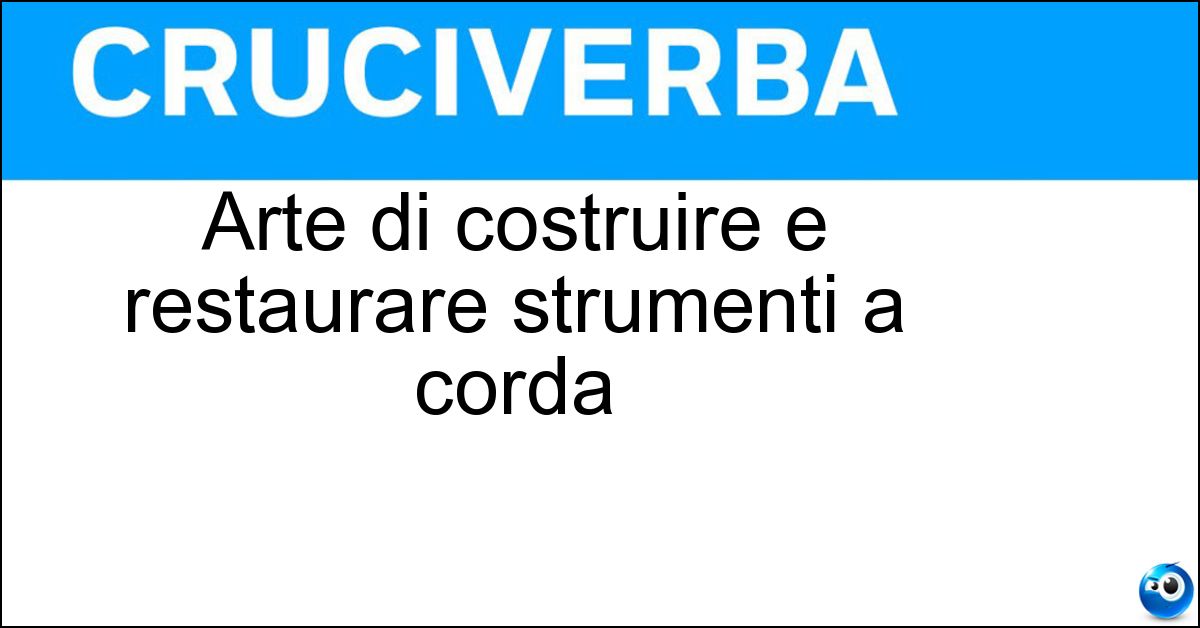 Soluzione Arte di costruire e restaurare strumenti a corda - Liuteria