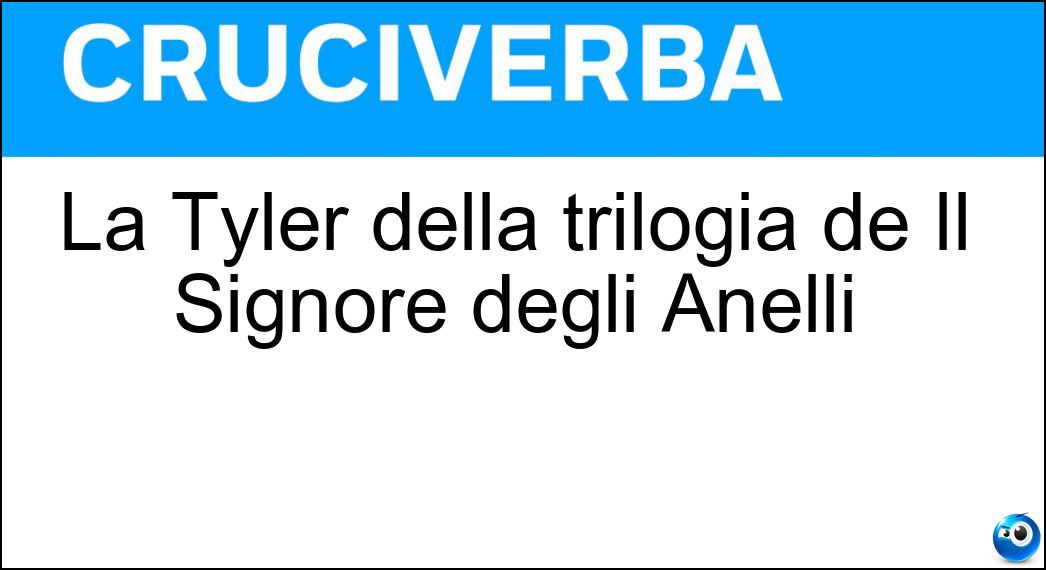 La Tyler della trilogia de Il Signore degli Anelli