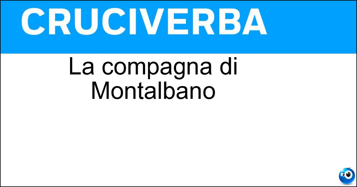 La compagna di Montalbano Soluzione La compagna di Montalbano - Livia