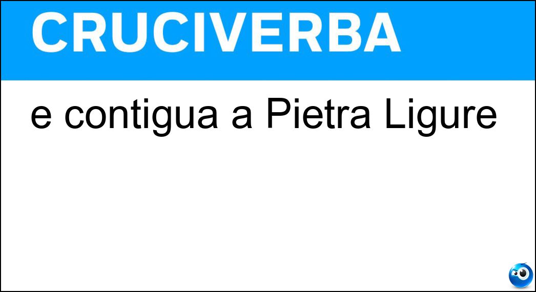 È contigua a Pietra Ligure Soluzione È contigua a Pietra Ligure - Loano