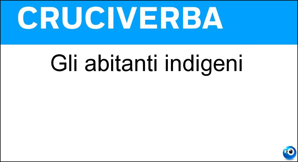 Gli abitanti indigeni