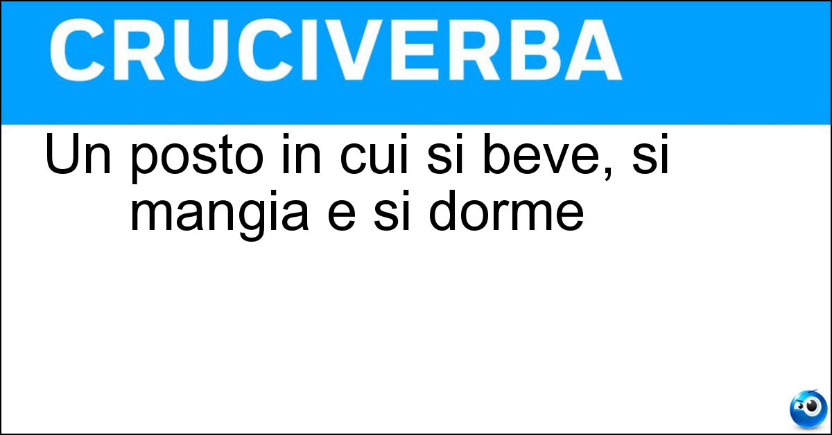 Soluzione Un posto in cui si beve, si mangia e si dorme - Locanda