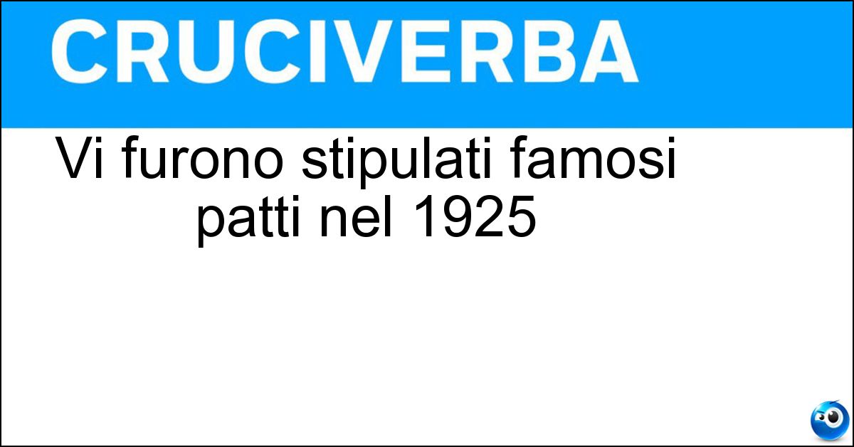 Vi furono stipulati famosi patti nel 1925 Soluzione Vi furono stipulati famosi patti nel 1925 - Locarno