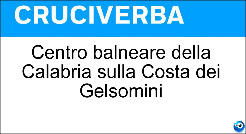 Centro balneare della Calabria sulla Costa dei Gelsomini
