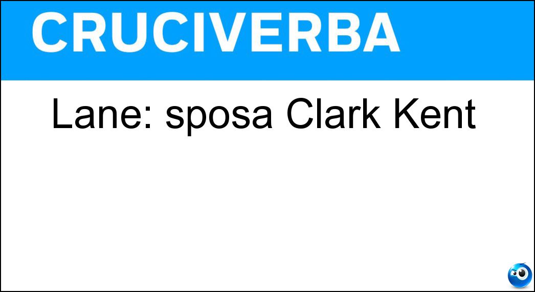 Lane: sposa Clark Kent Soluzione Lane: sposa Clark Kent - Lois