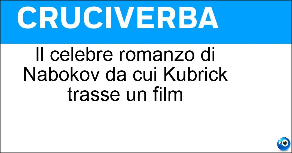 Soluzione Il celebre romanzo di Nabokov da cui Kubrick trasse un film - Lolita