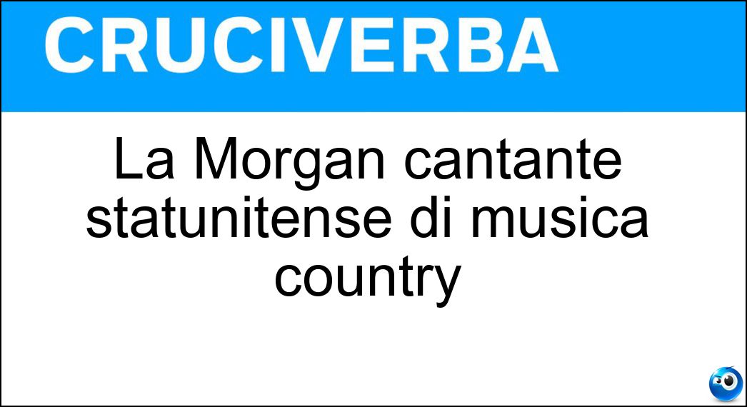 La Morgan cantante statunitense di musica country Soluzione La Morgan cantante statunitense di musica country - Lorrie