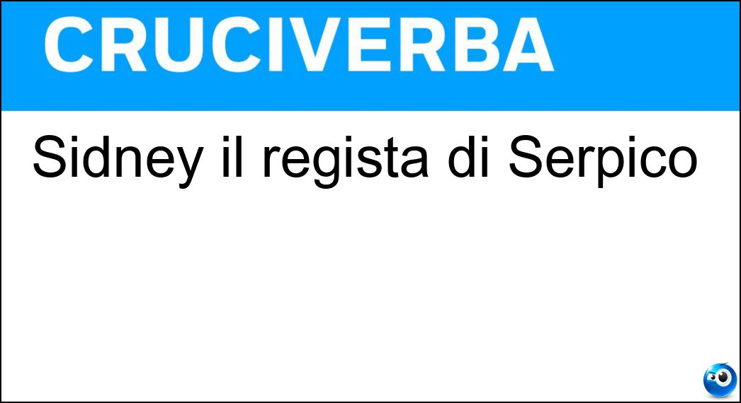 Sidney il regista di Serpico Soluzione Cruciverba: Sidney il regista di Serpico - Risposta Lumet