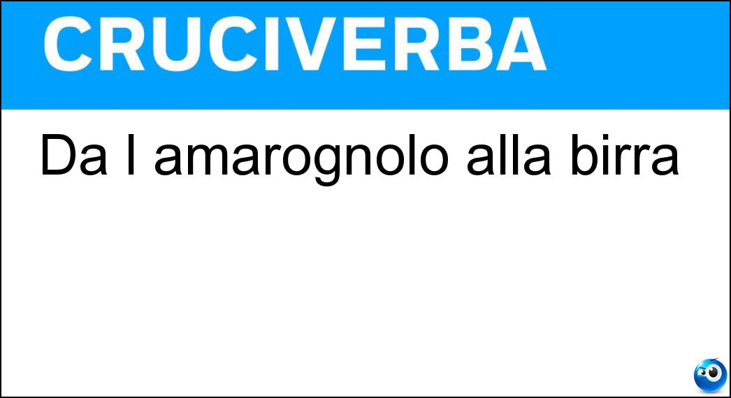 Dà l amarognolo alla birra Soluzione Dà l amarognolo alla birra - Luppolo