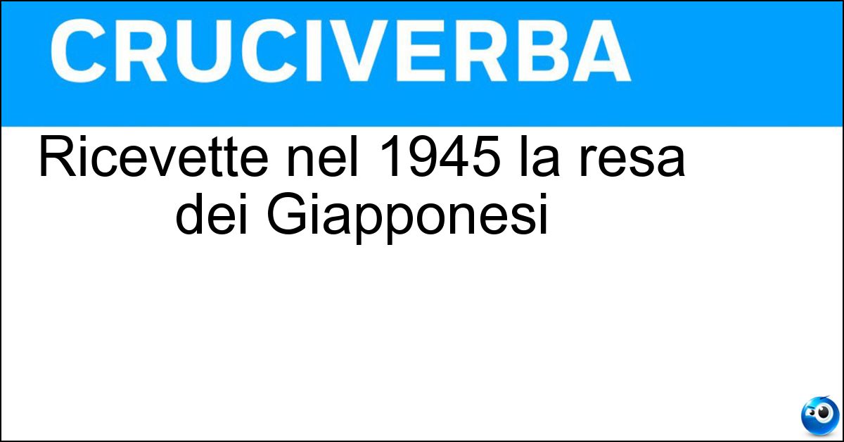 Soluzione Ricevette nel 1945 la resa dei Giapponesi - Macarthur