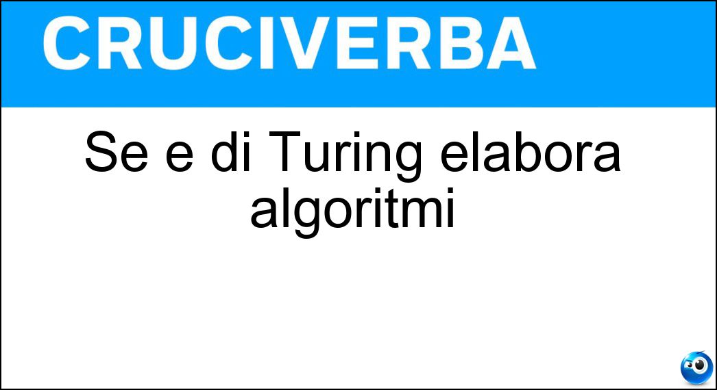 turing elabora