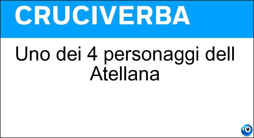 Uno dei 4 personaggi dell Atellana