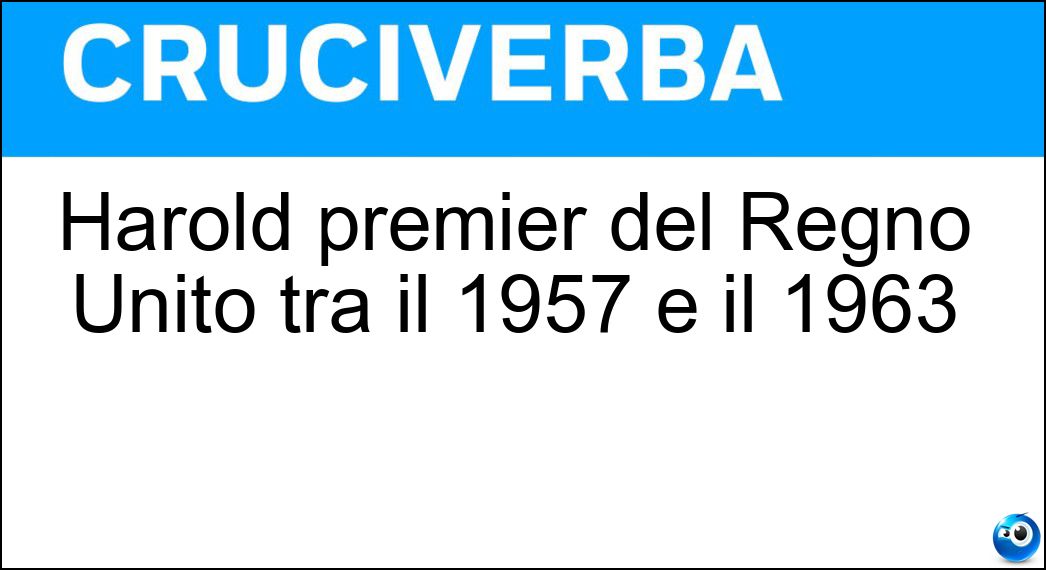 Harold premier del Regno Unito tra il 1957 e il 1963