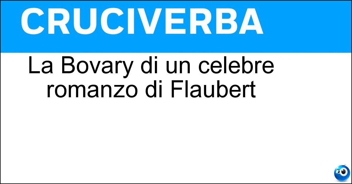 Soluzione La Bovary di un celebre romanzo di Flaubert - Madame