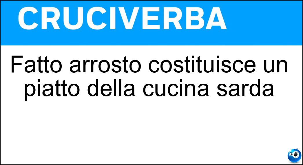 Fatto arrosto costituisce un piatto della cucina sarda