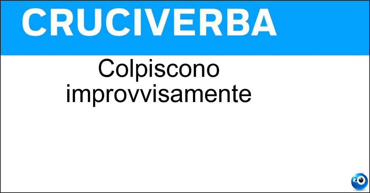 Colpiscono improvvisamente Soluzione Colpiscono improvvisamente - Malori