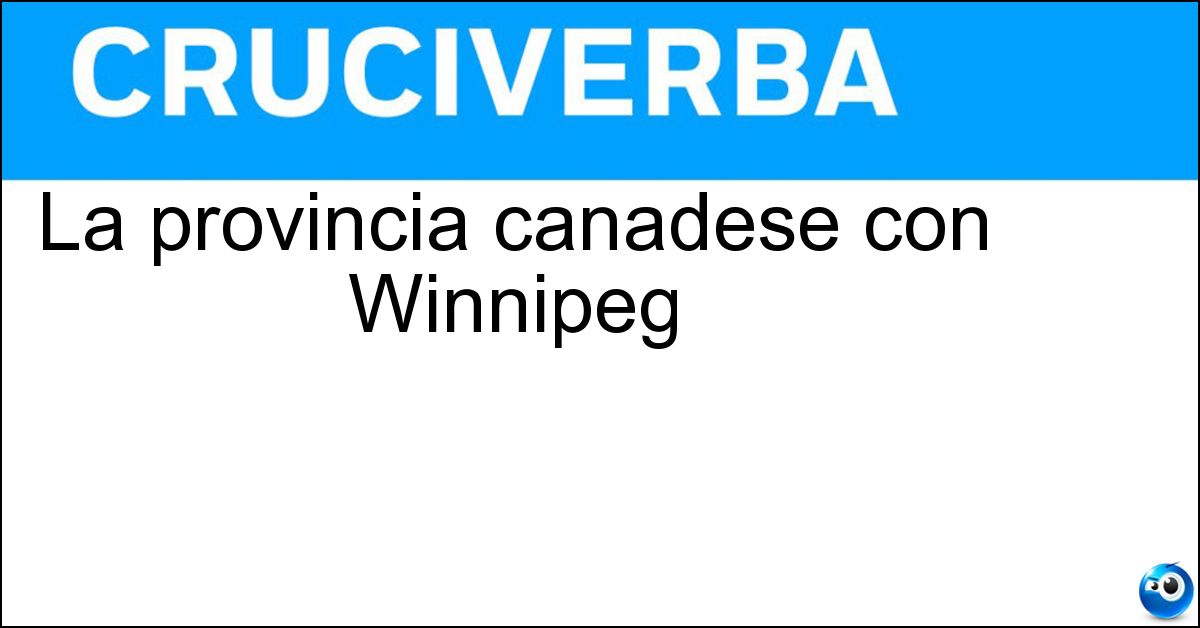 La provincia canadese con Winnipeg Soluzione La provincia canadese con Winnipeg - Manitoba