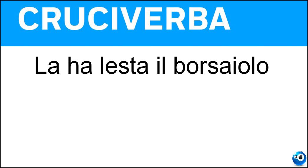 La ha lesta il borsaiolo