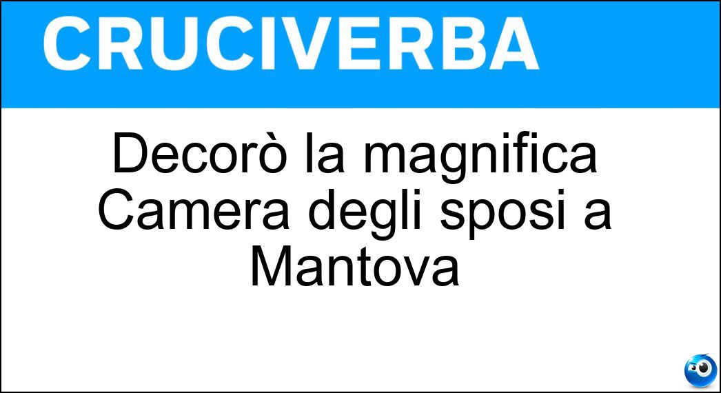 decorò magnifica