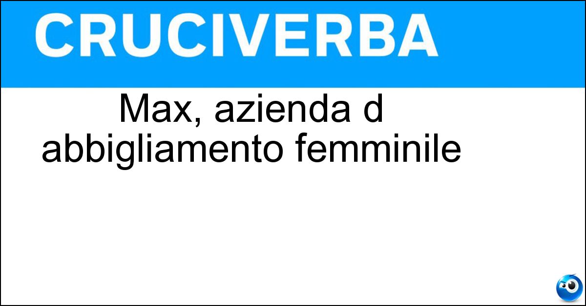 Max, azienda d abbigliamento femminile Soluzione Max, azienda d abbigliamento femminile - Mara