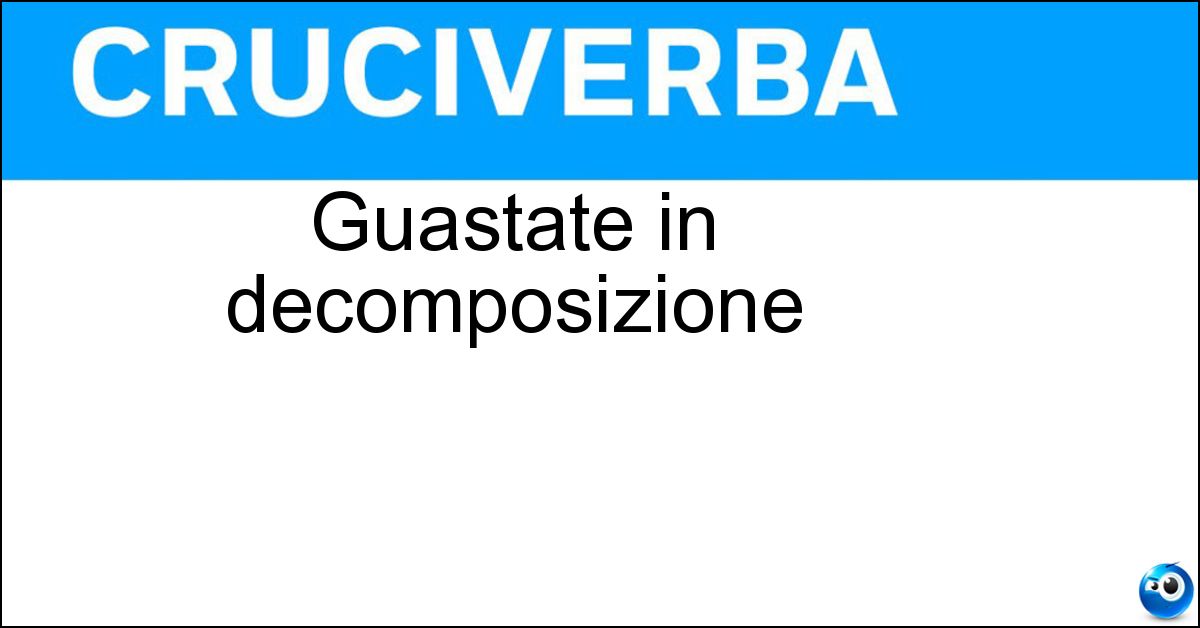 Soluzione Guastate in decomposizione - Marce