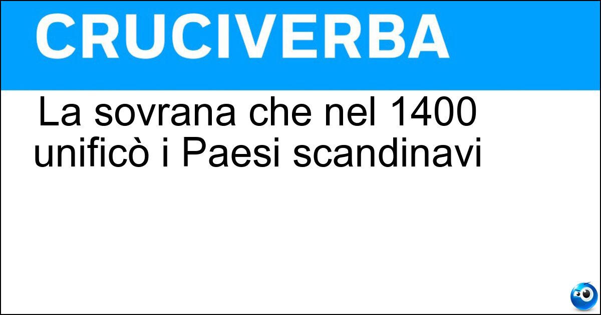 La sovrana che nel 1400 unificò i Paesi scandinavi La sovrana che nel 1400 unificò i Paesi scandinavi