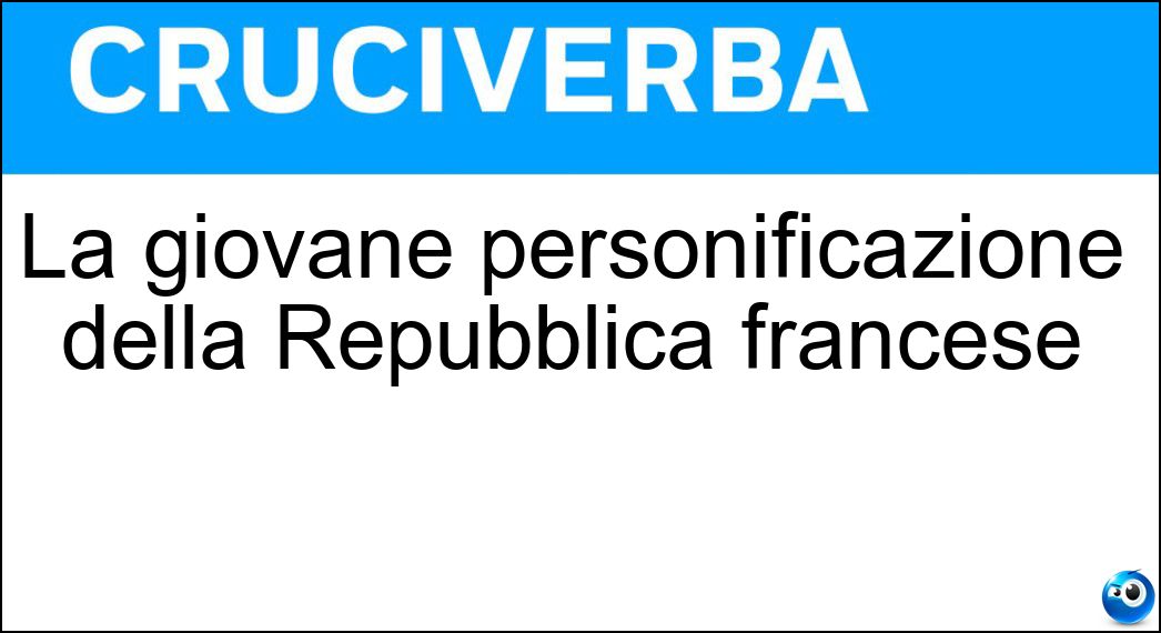 La giovane personificazione della Repubblica francese Soluzione La giovane personificazione della Repubblica francese - Marianna