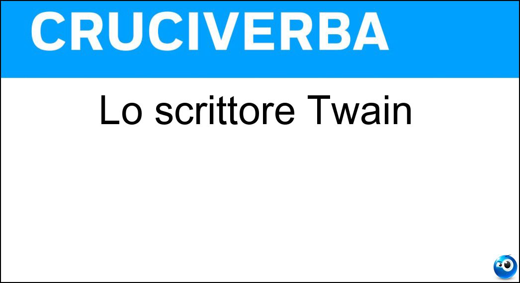 Lo scrittore Twain Soluzione Lo scrittore Twain - Mark