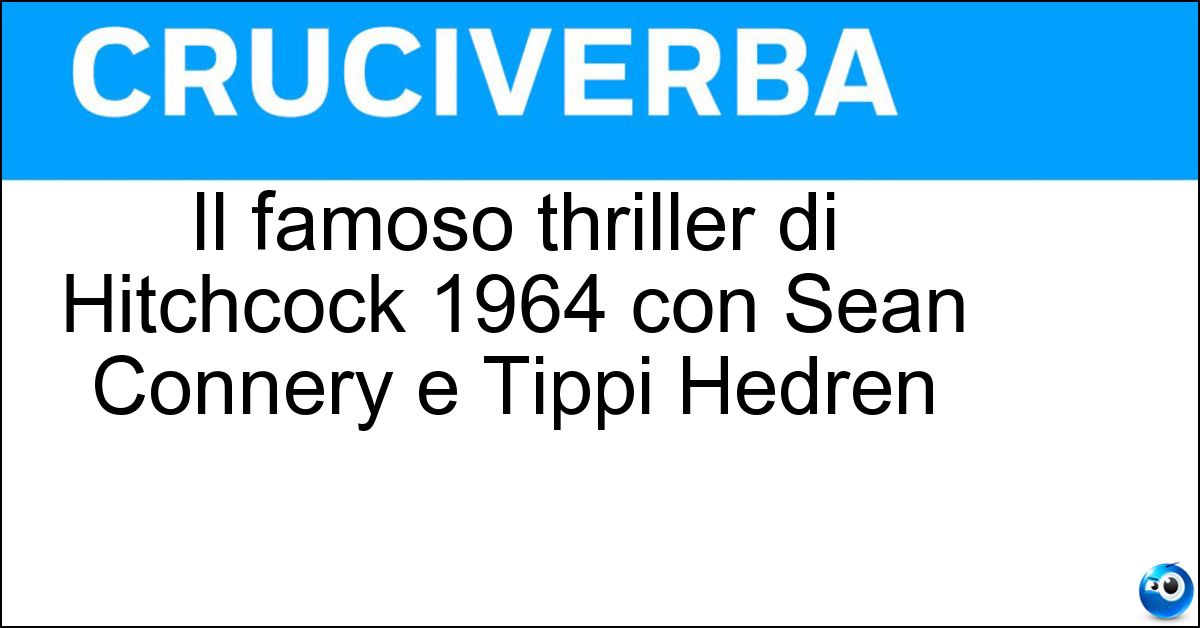 Il famoso thriller di Hitchcock 1964 con Sean Connery e Tippi Hedren Il famoso thriller di Hitchcock 1964 con Sean Connery e Tippi Hedren