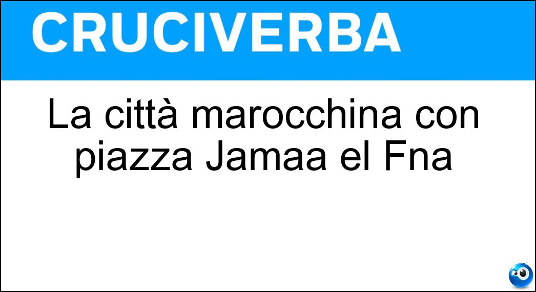 La città marocchina con piazza Jamaa el Fna Soluzione La città marocchina con piazza Jamaa el Fna - Marrakech