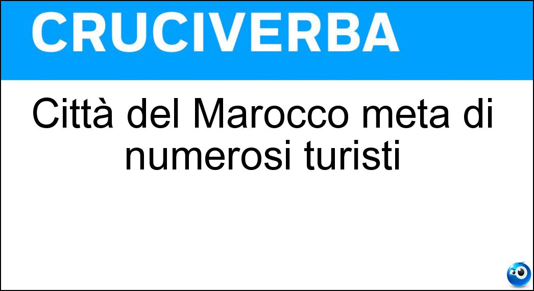 Città del Marocco meta di numerosi turisti Soluzione Città del Marocco meta di numerosi turisti - Marrakech