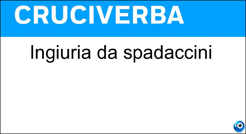 Ingiuria da spadaccini Soluzione Cruciverba: Ingiuria da spadaccini - Risposta Marrano
