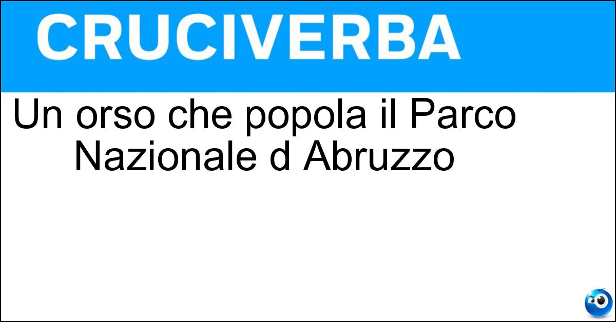 Soluzione Un orso che popola il Parco Nazionale d Abruzzo - Marsicano