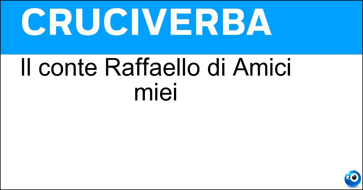 Soluzione Il conte Raffaello di Amici miei - Mascetti
