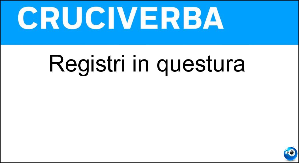 Registri in questura Soluzione Registri in questura - Mattinali
