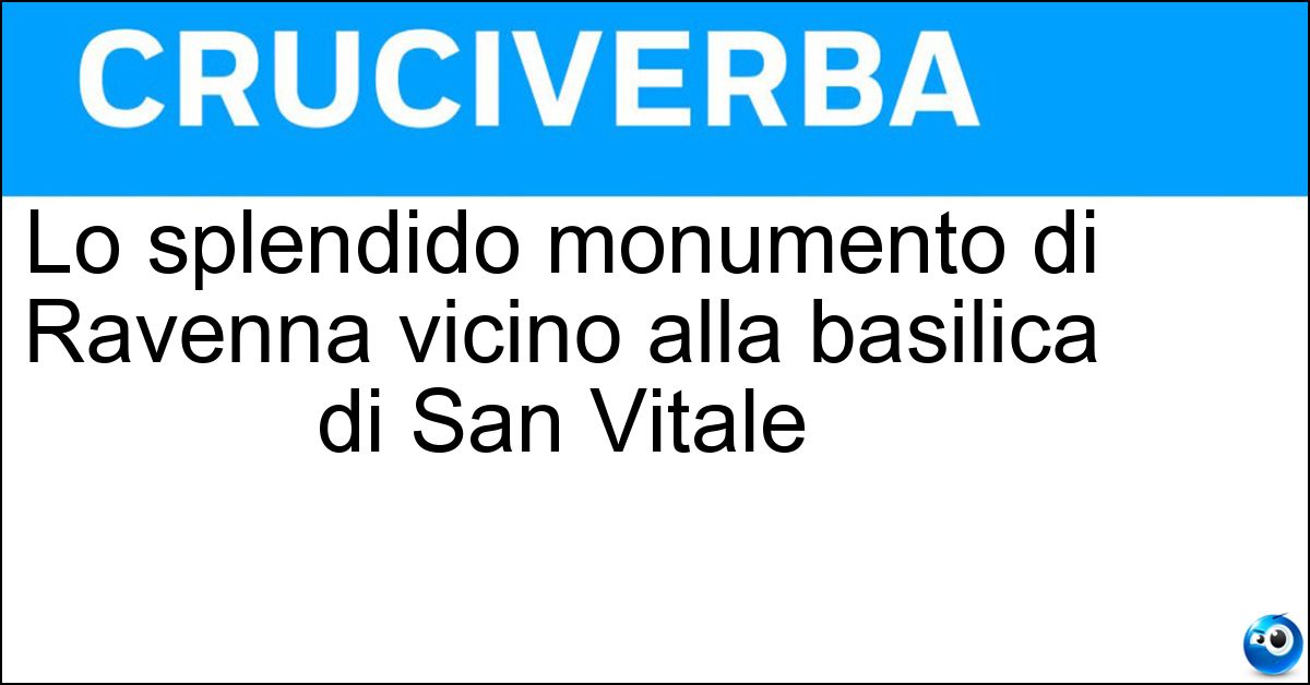 Lo splendido monumento di Ravenna vicino alla basilica di San Vitale Soluzione Lo splendido monumento di Ravenna vicino alla basilica di San Vitale - Mausoleo Di Galla Placidia