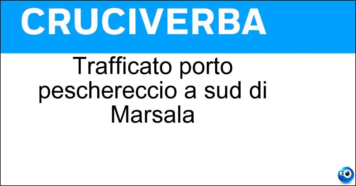 Soluzione Trafficato porto peschereccio a sud di Marsala - Mazara Del Vallo